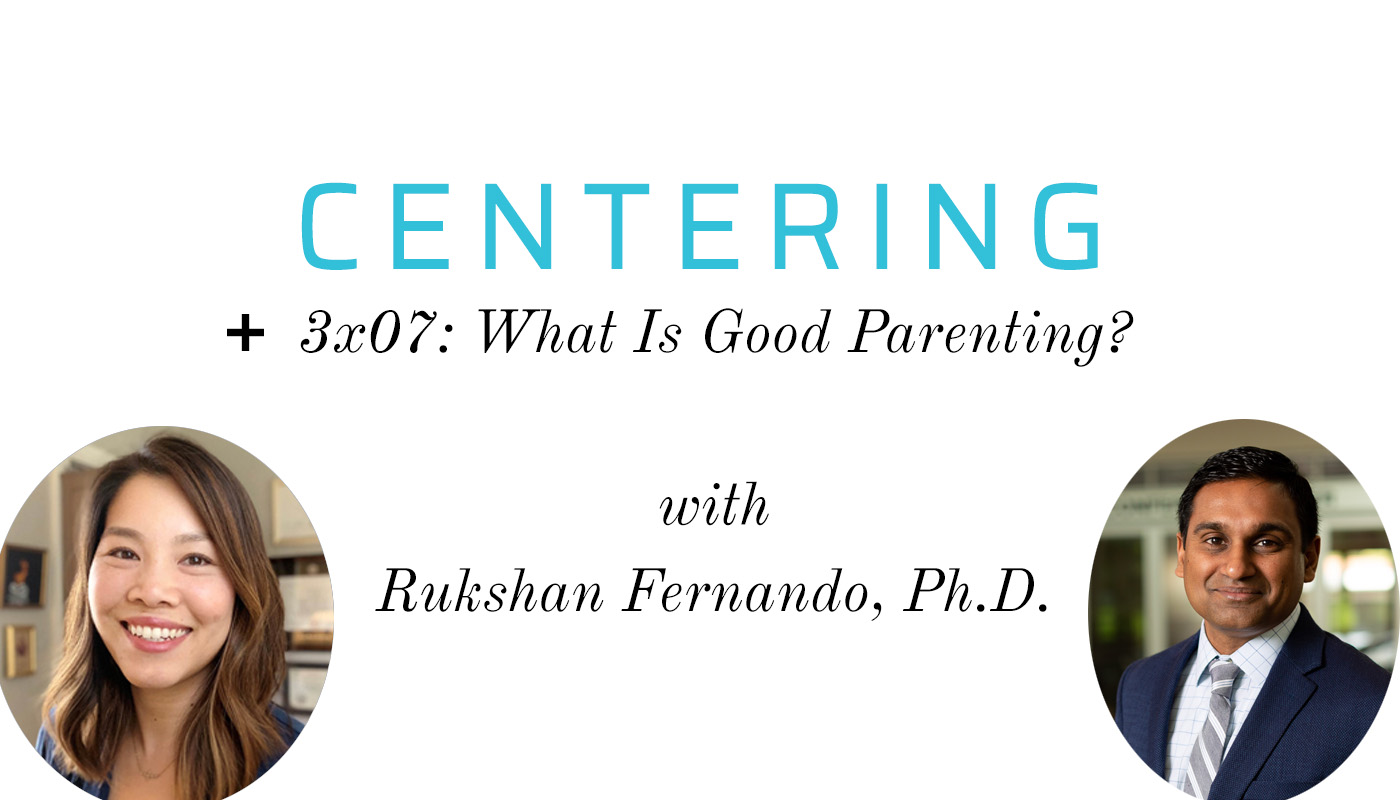 PODCAST: What Is Good Parenting? | Centered